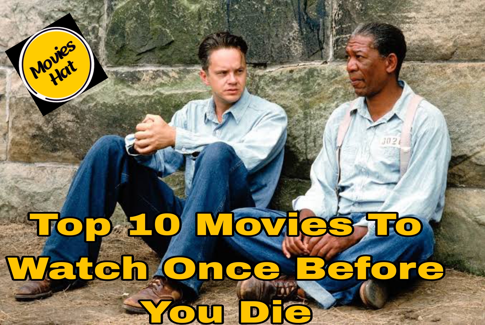 Top 10 Movies To Watch Once Before You Die
